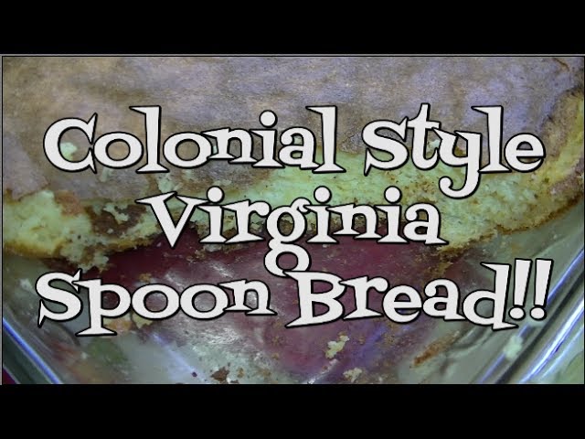 Colonial Style Virginia Spoon Bread!! Noreen's Kitchen 