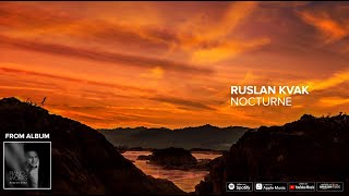 Ruslan Kvak - Nocturne (Piano Music)