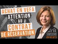 Acheter sur plan vefa  pour viter tout risque attention aux clauses du contrat de rservation 