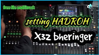 mixing hadroh // x32 bheringer, free file multytrack