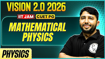 IIT JAM/CUET PG 2026 | Mathematical Physics - Taylor Series | IIT JAM Physics | PW