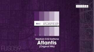 Stephan B Karltone - Atlantis Original Mix