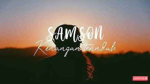 Samsons - Kenangan Terindah (Lirik)