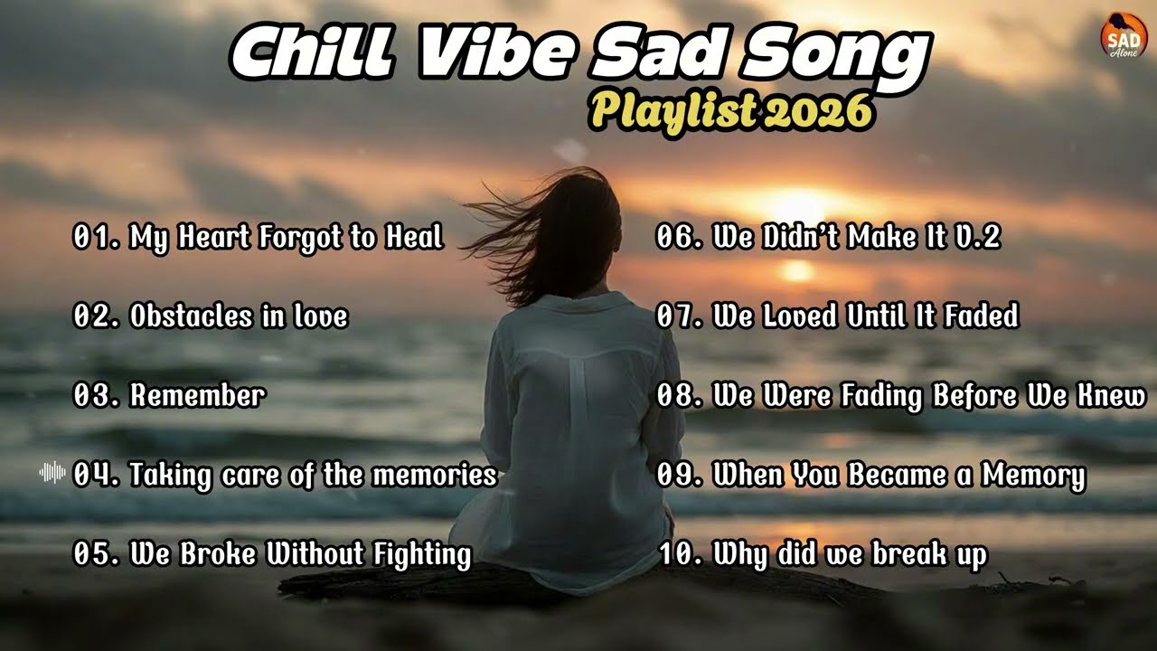 Chill Vibe Sad Songs That Are Trending 2026💔🎶 Latest English song playlist.