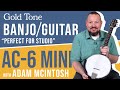 The mini guitar banjo  ac6 mini featuring adam mcintosh
