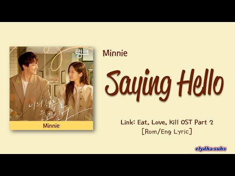 Minnie (민니) – 너의 하루를 묻고 싶어 (Saying Hello) [Link Eat, Love, Kill OST Part 2] [Color_Coded_Lyrics]