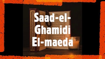 Al-Maeda-Sheikh Saad Al Ghamdi سورة المائدة لشيخ سعد الغامدي