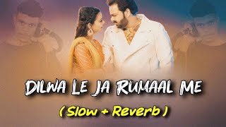 Download Lagu Dilwa Le Ja Rumaal Me #pawansingh( Slow + Reverb ) #song Dj Vishal stm  MP3 Download Lagu Dilwa Le Ja Rumaal Me #pawansingh( Slow + Reverb ) #song Dj Vishal stm  MP3