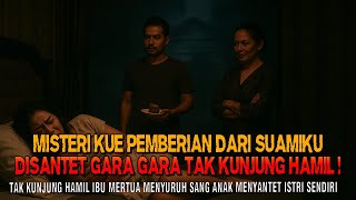 Download Lagu Kisah ngeri - MISTERI KUE PEMBERIAN SUAMI DISANTET SUAMI KARENA TAK KUNJUNG HAMIL MP3
