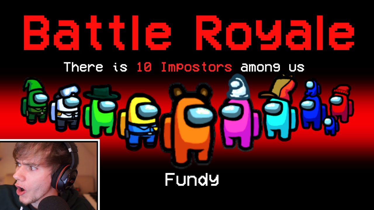 So I turned Among Us into a Battle Royale...