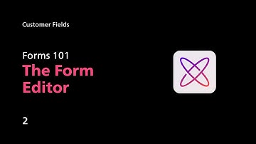 The Form Editor | Forms 101 | Customer Fields for Shopify