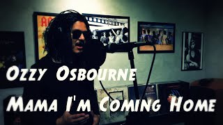 Mama I'm Coming Home - Ozzy Osbourne - Drum & Vocal Cover