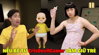 Nếu BÉ TƯ CrisDevilGamer LÀM GIỮ TRẺ screenshot 1