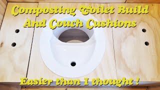 Bus Build Episode 43 - Building The Composting Toilet and Couch Cushions