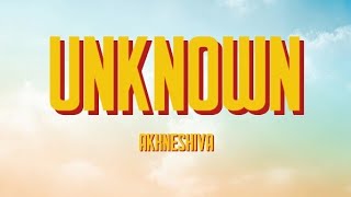 AKXNESHIVA - Montagem Unknown Lyrics/Letra | Scottss Music