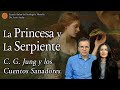 La Princesa y la Serpiente - C. G. Jung y los Cuentos Sanadores