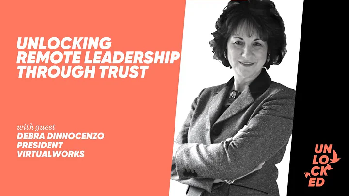 Unlocking Remote Leadership Through Trust With Deb...