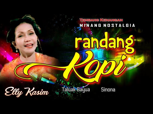 Elly Kasim - Randang Kopi | Taluak Bayua | Si Nona || Lagu Minang Nostalgia Legendaris class=