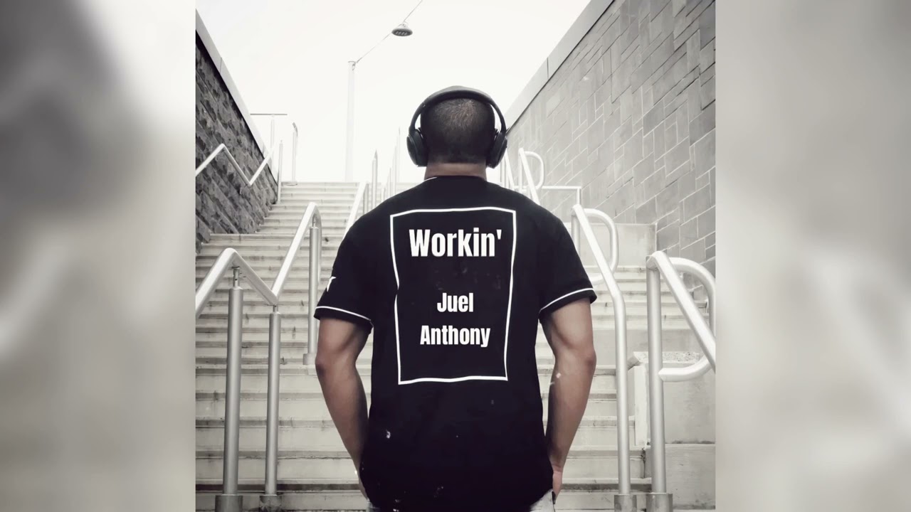 Juel Anthony - Workin’