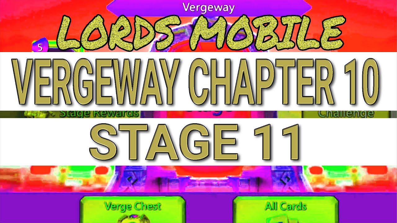Lords Mobile - VERGEWAY - Chapter 10 Stage 11 