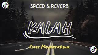 Meyda Rahma - Kalah Versi Speed Dan Reverb Viral Tiktok (Seka mangan nganti nurut dowone dalan)