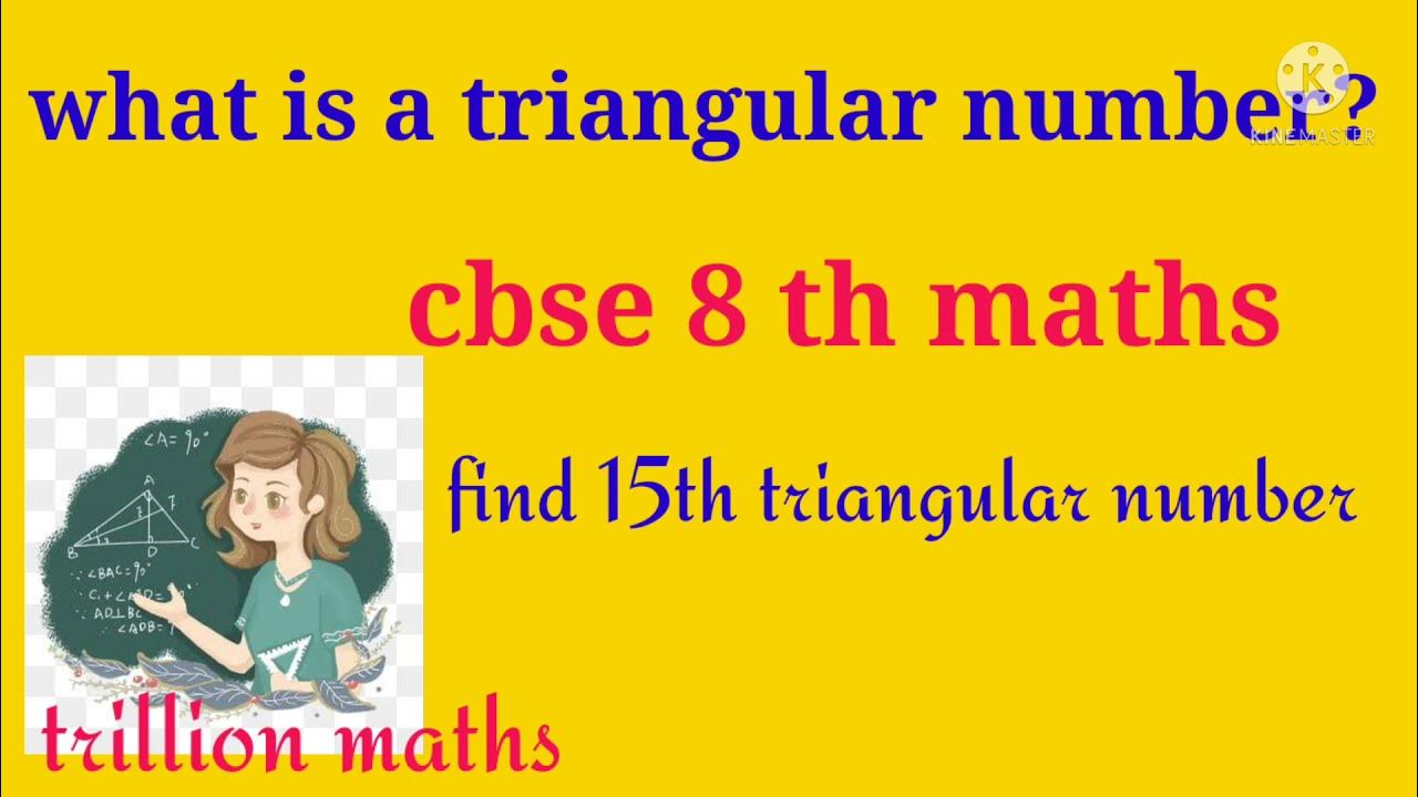 Triangular number formula class 8 what is 15 th triangular number