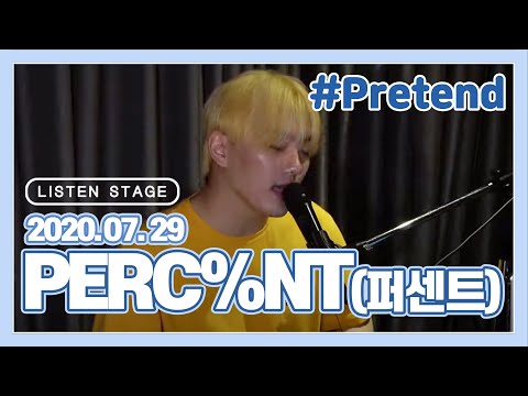 [LISTEN STAGE] 200729 - PERC%NT(퍼센트) (Drunk/I Miss You/Magical Blues/Pretend)