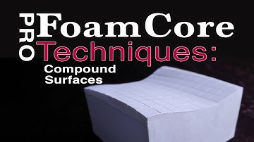 FoamCore Pro Tutorial Guide Foam Board model making: Compound surface modeling Techniques tips