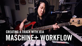 Jeia creates a track with MASCHINE+ | Native Instruments