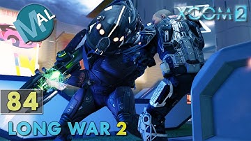 LONG WAR 2 | PART 84 [SQ3 INFL 110 | EXTRACT VIP] OP HALF-DEAD SERPENT | XCOM 2 LET