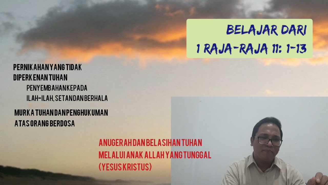 Belajar dari 1 Raja-Raja 11: 1 - 13 #studibiblika