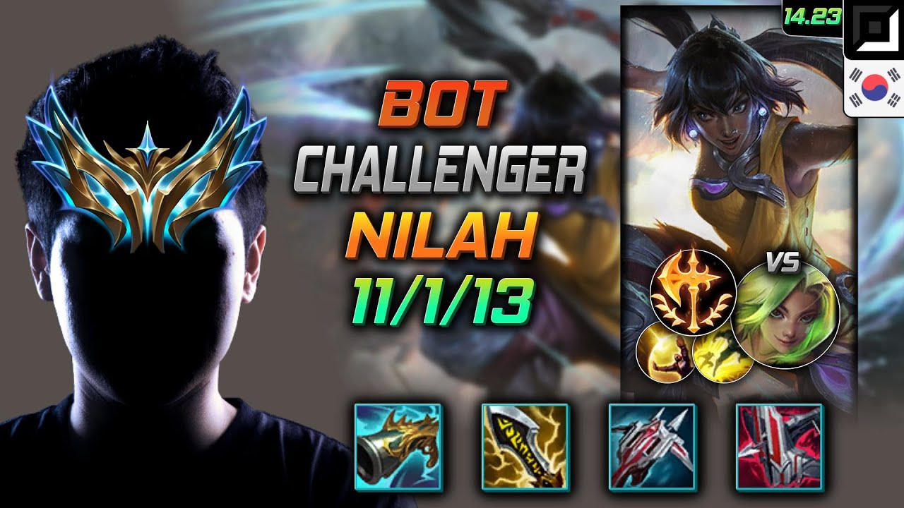 닐라 원딜 템트리 룬 징수 정복자 -  Nilah Bot - 롤 KR 챌린저 패치 14.23