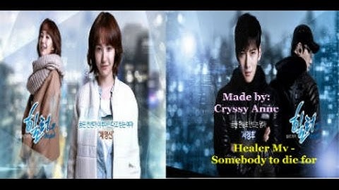 Healer Mv -  Somebody to die for