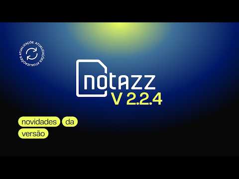 Notazz 2.2.4: Veja tudo o que mudou
