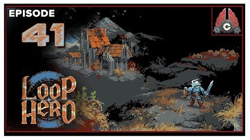 CohhCarnage Plays Loop Hero - Episode 41