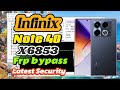 Infinix Note 40 X6853 Frp ( Google Account ) Bypass Latest security and nvdata file