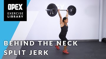 Behind the Neck Split Jerk  - OPEX Exercise Library