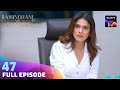 Anushka ने Firm के लिए एक बड़ा Decision | Raisinghani vs Raisinghani | Ep 47 | Full Episode