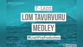 LOM TAVURVURU(Medley)_T-Ladz_PNG MUSIC 2020_