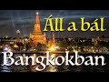 Áll a bál Bangkokban