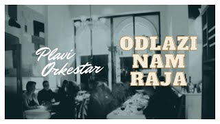 Video thumbnail of "Plavi Orkestar - Odlazi nam raja - ( Audio )"