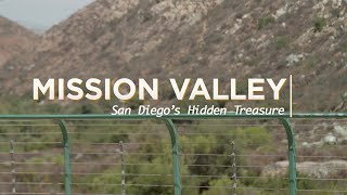 District 7 - Mission Valley: San Diego's Hidden Treasure