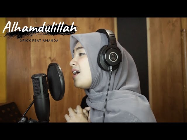 ALHAMDULILLAH ( OPICK FEAT AMANDA ) - UMIMMA KHUSNA OFFICIAL LIVE COVER class=