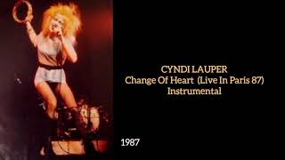 Cyndi Lauper - Change Of Heart (Live In Paris 87) [Instrumental]