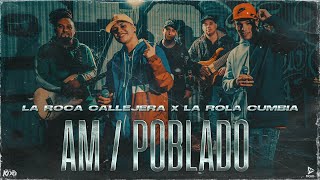 Video thumbnail of "La Rola Cumbia ft. La Roca Callejera - AM / Poblado  (Video Oficial)"