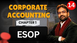 Details ESOP (Employee Stock Option Plan) | Issue of Shares | Corporate Accounting Chapter 1 Part 14 | BCOM Update