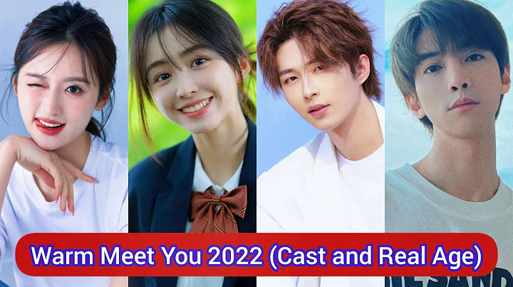 Warm Meet You 2022 | Cast and Real Age | Li Ge Yang, Qi Yu Chen, Xu Ke, Yu Cong, Gao Jun Jie, ... - DayDayNews
