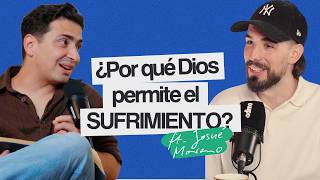 ¿por qué Dios permite el sufrimiento? ft. Josué Moreno de ⁨@ElCafetaltv⁩