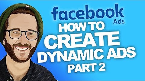 Creating Dynamic Ad Campaigns in Facebook - Part 2