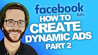 Creating Dynamic Ad Campaigns in Facebook - Part 2